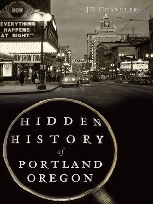 Hidden History of Portland, Oregon - ebook